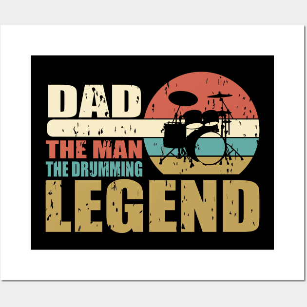 Dad The Men The Drumming Legend Wall Art by The store of civilizations